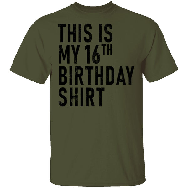 This Is My 16th Birthday Shirt T-Shirt CustomCat