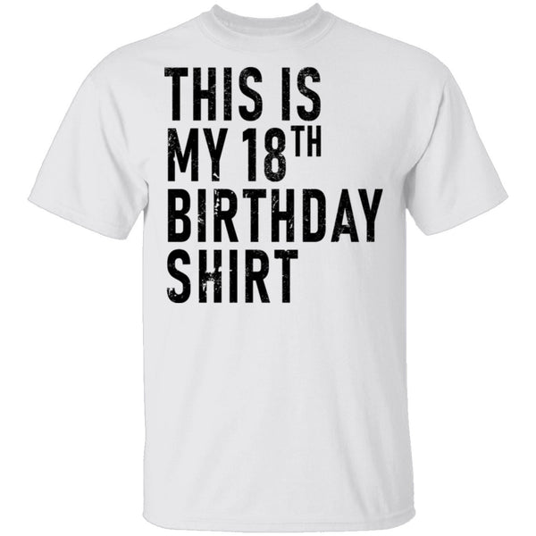 This Is My 18th Birthday Shirt T-Shirt CustomCat