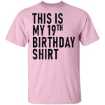 This Is My 19th Birthday Shirt T-Shirt CustomCat