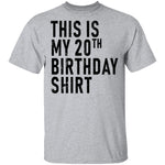 This Is My 20th Birthday Shirt T-Shirt CustomCat