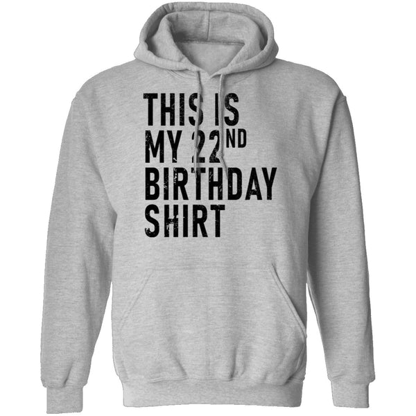 This Is My 22th Birthday Shirt T-Shirt CustomCat