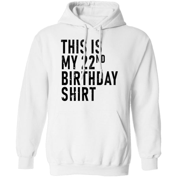 This Is My 22th Birthday Shirt T-Shirt CustomCat