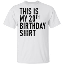 This Is My 28th Birthday Shirt T-Shirt