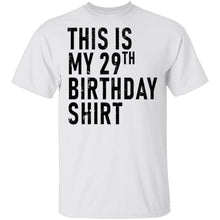 This Is My 29th Birthday Shirt T-Shirt