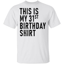This Is My 31th Birthday Shirt T-Shirt