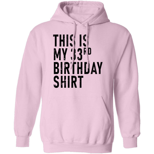 This Is My 33th Birthday Shirt T-Shirt CustomCat