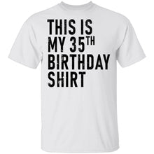 This Is My 35th Birthday Shirt T-Shirt
