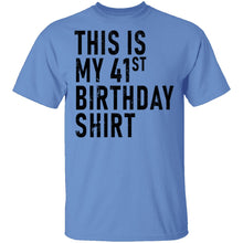 This Is My 41th Birthday Shirt T-Shirt