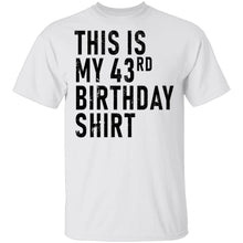 This Is My 43th Birthday Shirt T-Shirt