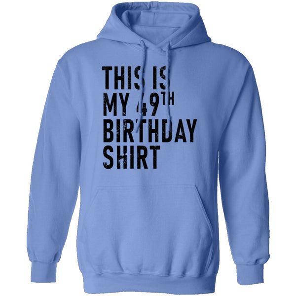 This Is My 49th Birthday Shirt T-Shirt CustomCat