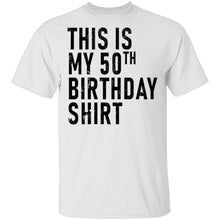 This Is My 50th Birthday Shirt T-Shirt