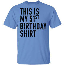 This Is My 51th Birthday Shirt T-Shirt
