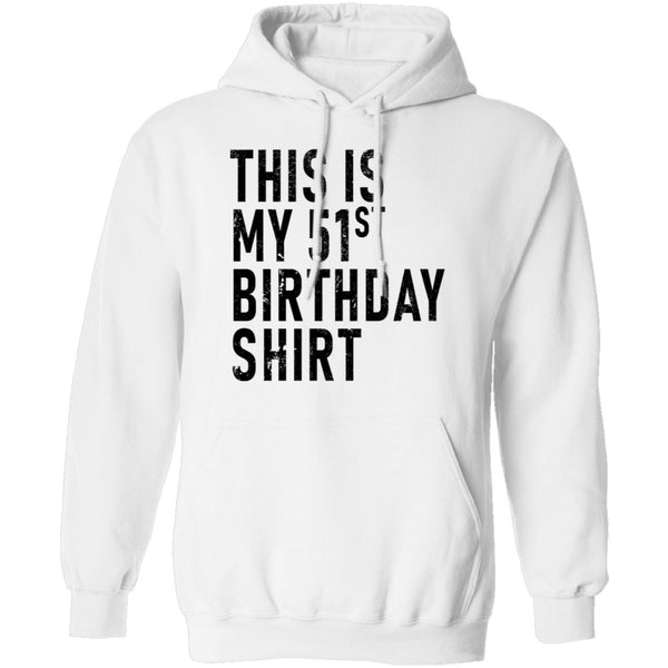 This Is My 51th Birthday Shirt T-Shirt CustomCat
