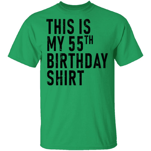 This Is My 55th Birthday Shirt T-Shirt CustomCat