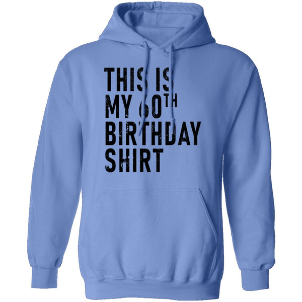 This Is My 60th Birthday Shirt T-Shirt CustomCat