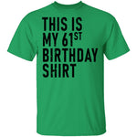 This Is My 61th Birthday Shirt T-Shirt CustomCat