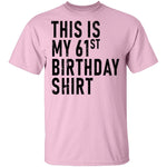 This Is My 61th Birthday Shirt T-Shirt CustomCat
