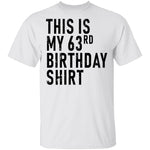 This Is My 63th Birthday Shirt T-Shirt CustomCat