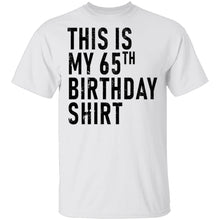 This Is My 65th Birthday Shirt T-Shirt