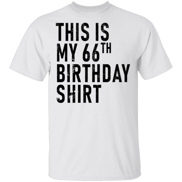 This Is My 66th Birthday Shirt T-Shirt CustomCat