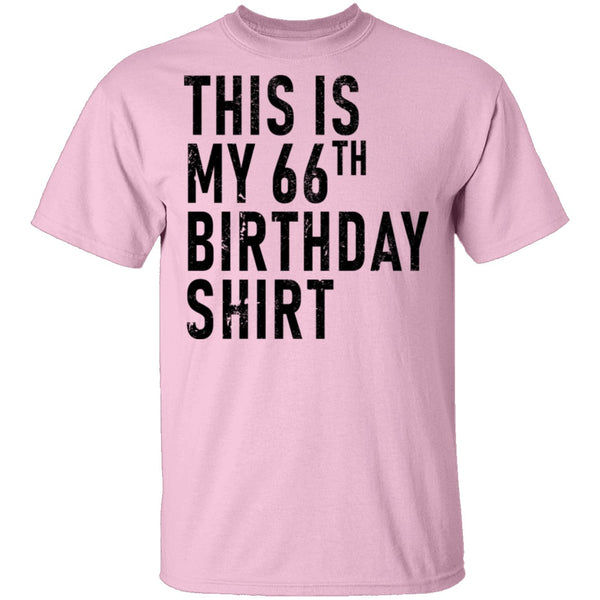 This Is My 66th Birthday Shirt T-Shirt CustomCat