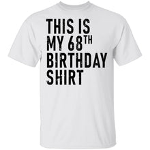 This Is My 68th Birthday Shirt T-Shirt