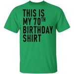 This Is My 70th Birthday Shirt T-Shirt CustomCat