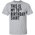 This Is My 70th Birthday Shirt T-Shirt CustomCat