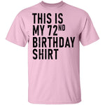 This Is My 72th Birthday Shirt T-Shirt CustomCat
