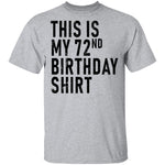 This Is My 72th Birthday Shirt T-Shirt CustomCat