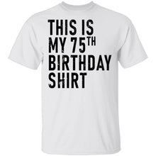 This Is My 75th Birthday Shirt T-Shirt