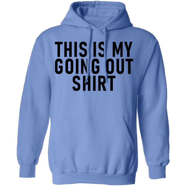 This Is My Going Out Shirt T-Shirt CustomCat