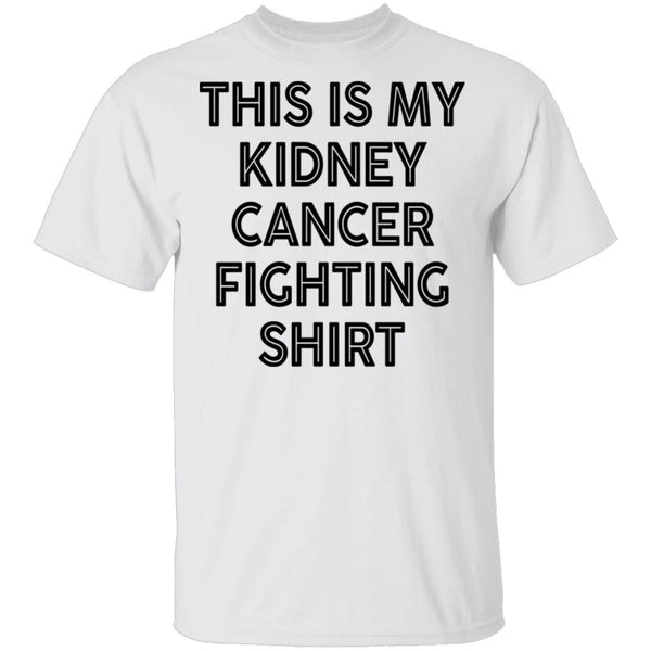 This Is My Kidney Cancer Fighting Shirt T-Shirt CustomCat