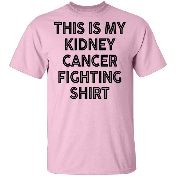 This Is My Kidney Cancer Fighting Shirt T-Shirt CustomCat