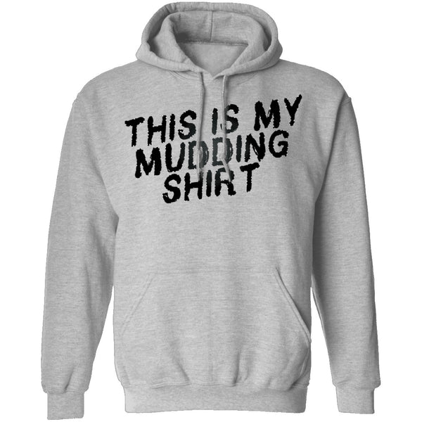 This Is My Mudding Shirt T-Shirt CustomCat