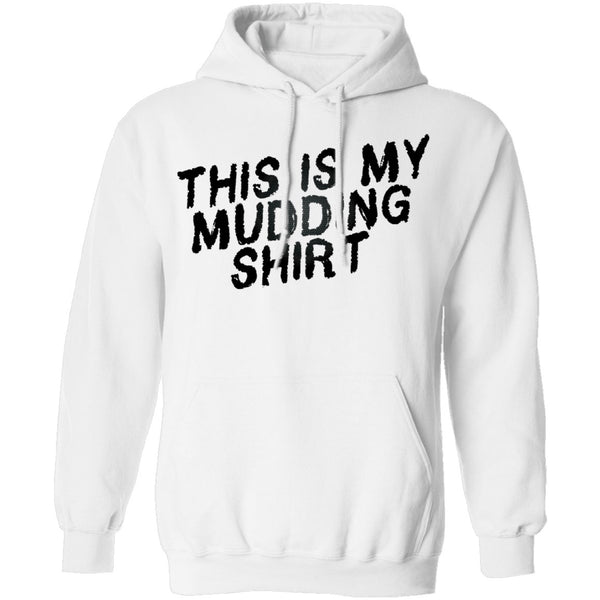 This Is My Mudding Shirt T-Shirt CustomCat