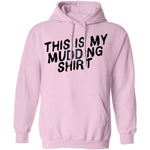 This Is My Mudding Shirt T-Shirt CustomCat