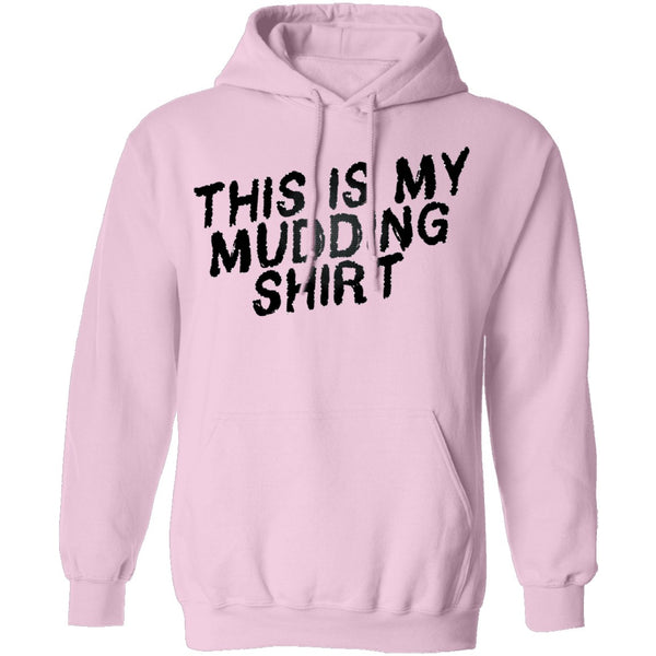 This Is My Mudding Shirt T-Shirt CustomCat