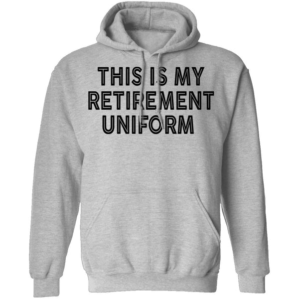 This Is My Retirement Uniform copy T-Shirt CustomCat
