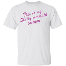 This Is My Slutty Mermaid Costume T-Shirt