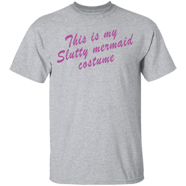 This Is My Slutty Mermaid Costume T-Shirt CustomCat