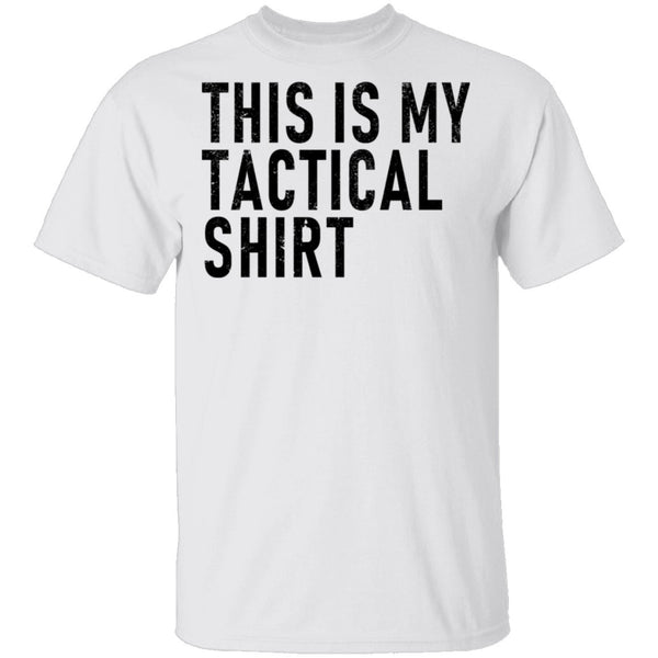 This Is My Tactical Shirt T-Shirt CustomCat