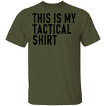 This Is My Tactical Shirt T-Shirt CustomCat