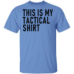 This Is My Tactical Shirt T-Shirt CustomCat
