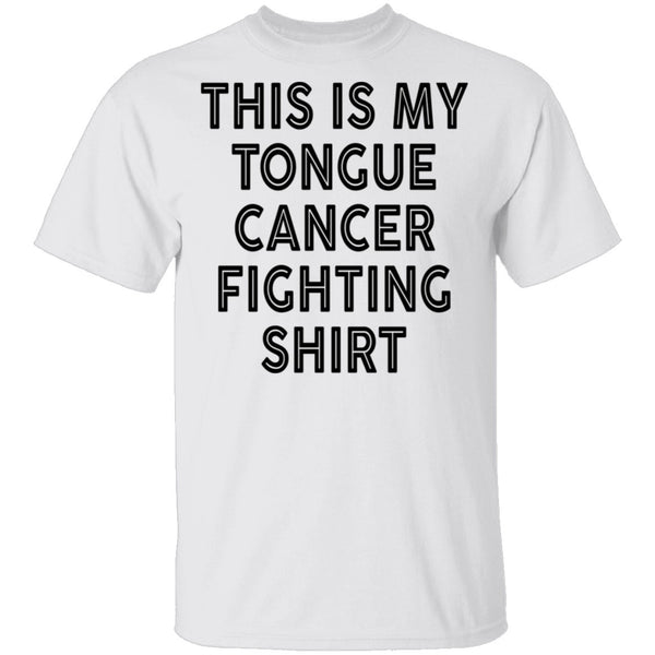 This Is My Tongue Cancer Fighting Shirt T-Shirt CustomCat