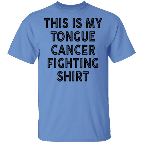 This Is My Tongue Cancer Fighting Shirt T-Shirt CustomCat