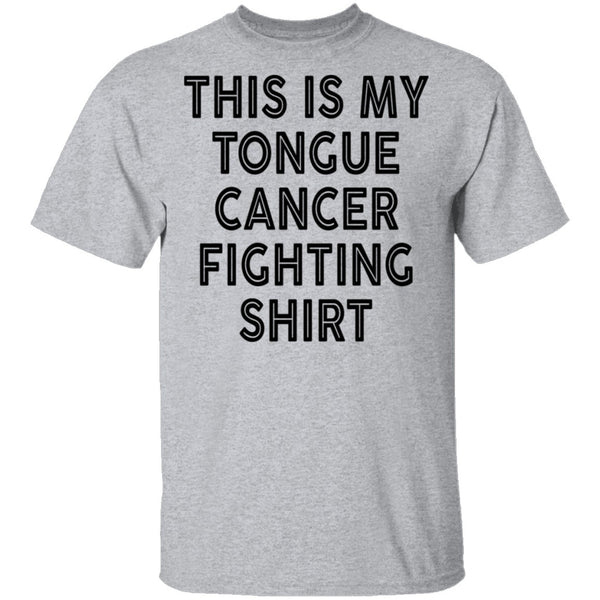 This Is My Tongue Cancer Fighting Shirt T-Shirt CustomCat