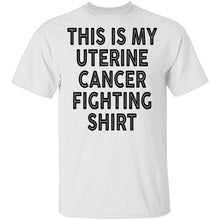 This Is My Uterine Cancer Fighting Shirt T-Shirt