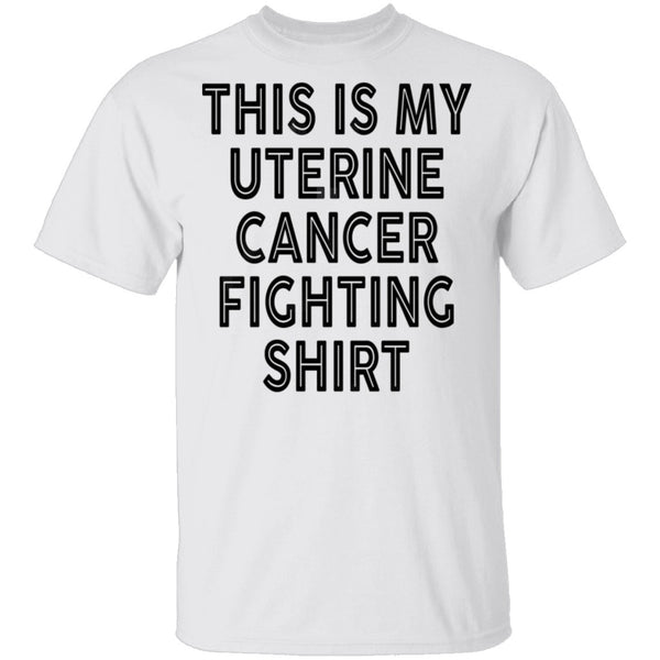 This Is My Uterine Cancer Fighting Shirt T-Shirt CustomCat