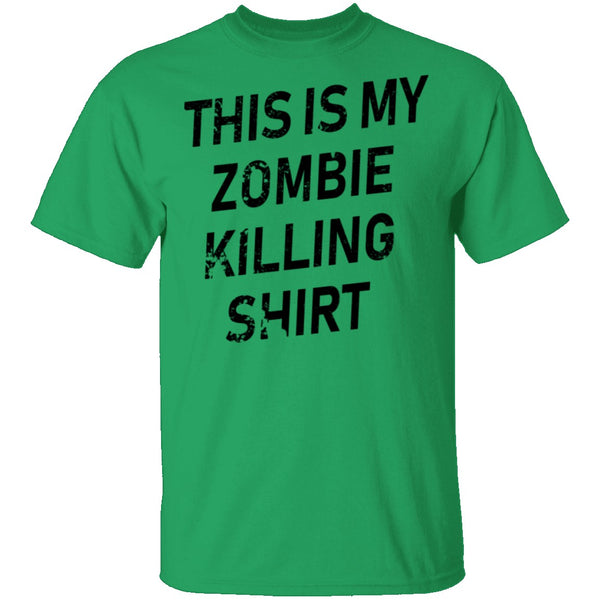 This Is My Zombie Killing Shirt T-Shirt CustomCat